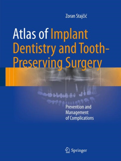 Book cover of: Atlas of Implant Dentistry and Tooth-Preserving Surgery. By: Zoran Stajčić