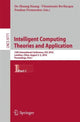 Book cover of: Intelligent Computing Theories and Application. By: De-Shuang Huang