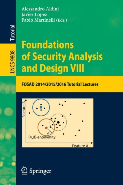 Book cover of: Foundations of Security Analysis and Design VIII. By: Alessandro Aldini