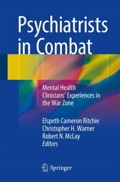 Book cover of: Psychiatrists in Combat. By: Elspeth Cameron Ritchie