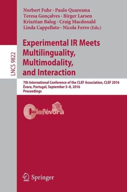 Book cover of: Experimental IR Meets Multilinguality, Multimodality, and Interaction. By: Norbert Fuhr