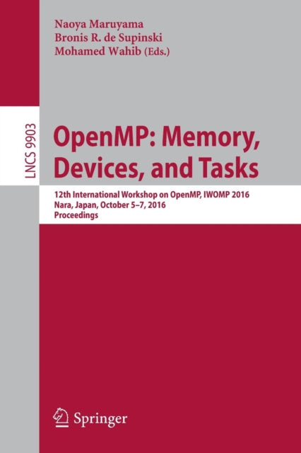 Book cover of: OpenMP: Memory, Devices, and Tasks. By: Naoya Maruyama