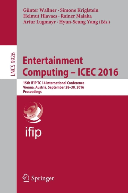Book cover of: Entertainment Computing - ICEC 2016. By: Günter Wallner