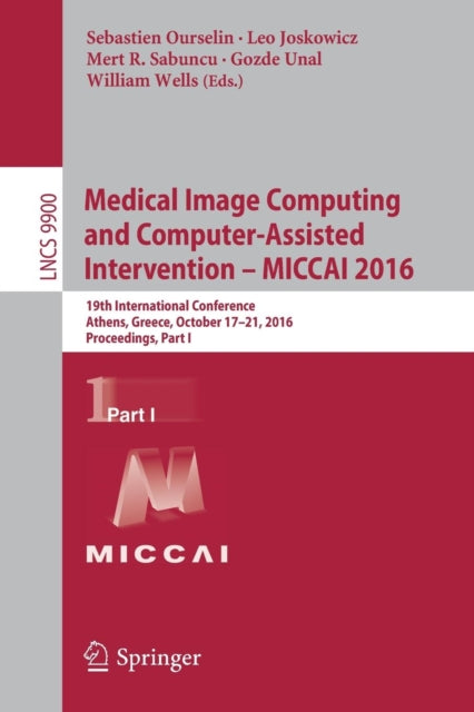 Book cover of: Medical Image Computing and Computer-Assisted Intervention –  MICCAI 2016. By: Sebastien Ourselin
