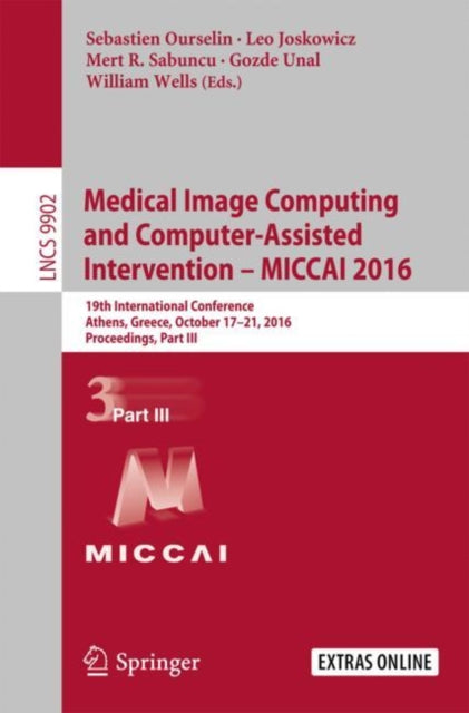 Book cover of: Medical Image Computing and Computer-Assisted Intervention - MICCAI 2016. By: Sebastien Ourselin