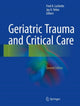 Book cover of: Geriatric Trauma and Critical Care. By: Fred A. Luchette