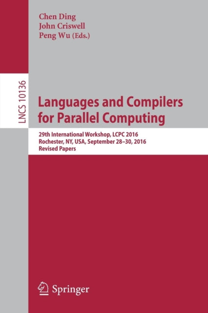 Book cover of: Languages and Compilers for Parallel Computing. By: Chen Ding