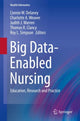 Book cover of: Big Data-Enabled Nursing. By: Connie W. Delaney