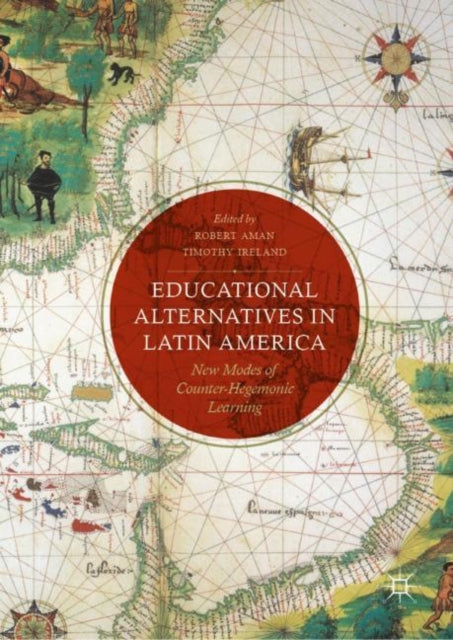 Book cover of: Educational Alternatives in Latin America. By: Timothy Ireland