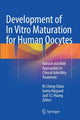 Book cover of: Development of In Vitro Maturation for Human Oocytes. By: Ri-Cheng Chian
