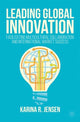 Book cover of: Leading Global Innovation. By: Karina R. Jensen