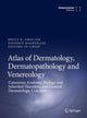 Book cover of: Atlas of Dermatology, Dermatopathology and Venereology. By: Bruce Smoller