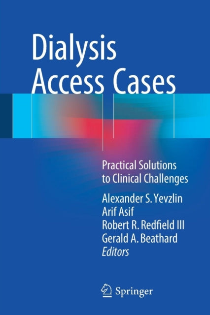 Book cover of: Dialysis Access Cases. By: Alexander S. Yevzlin
