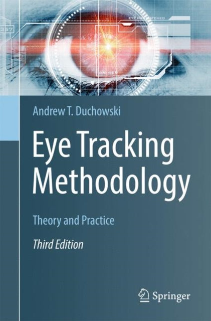 Book cover of: Eye Tracking Methodology. By: Andrew T. T. Duchowski