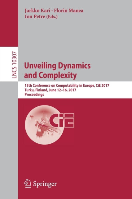 Book cover of: Unveiling Dynamics and Complexity. By: Jarkko Kari