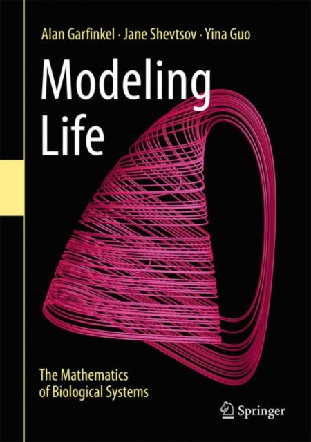 Book cover of: Modeling Life. By: Alan Garfinkel