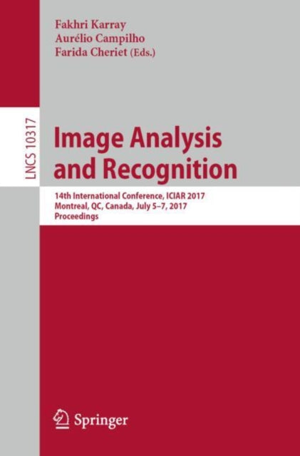 Book cover of: Image Analysis and Recognition. By: Fakhri Karray