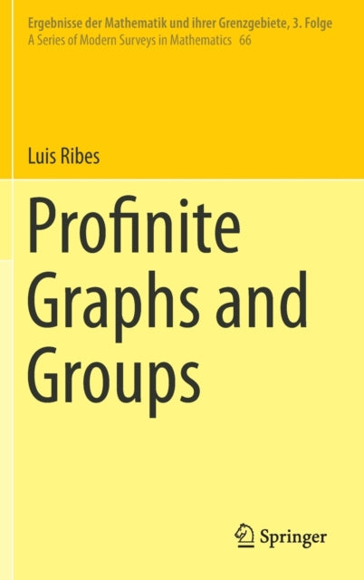 Book cover of: Profinite Graphs and Groups. By: Luis Ribes