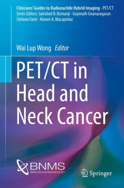 Book cover of: PET/CT in Head and Neck Cancer. By: Wai Lup Wong