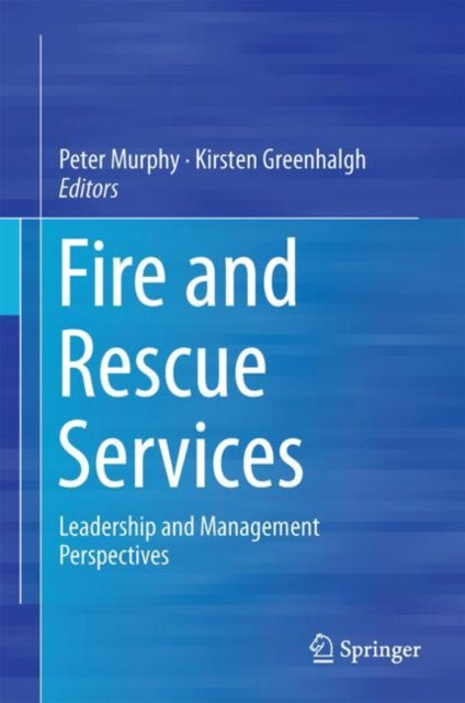 Book cover of: Fire and Rescue Services. By: Peter Murphy