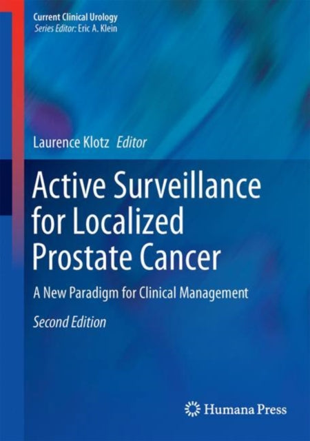 Book cover of: Active Surveillance for Localized Prostate Cancer. By: Laurence Klotz