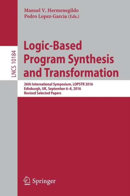 Book cover of: Logic-Based Program Synthesis and Transformation. By: Manuel V Hermenegildo