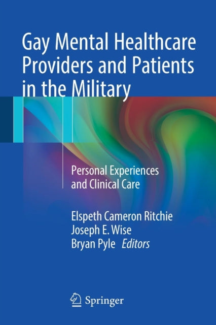 Book cover of: Gay Mental Healthcare Providers and Patients in the Military. By: Elspeth Cameron Ritchie