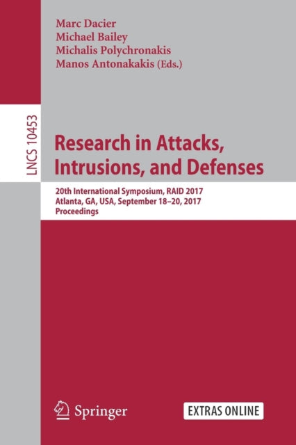 Book cover of: Research in Attacks, Intrusions, and Defenses. By: Marc Dacier