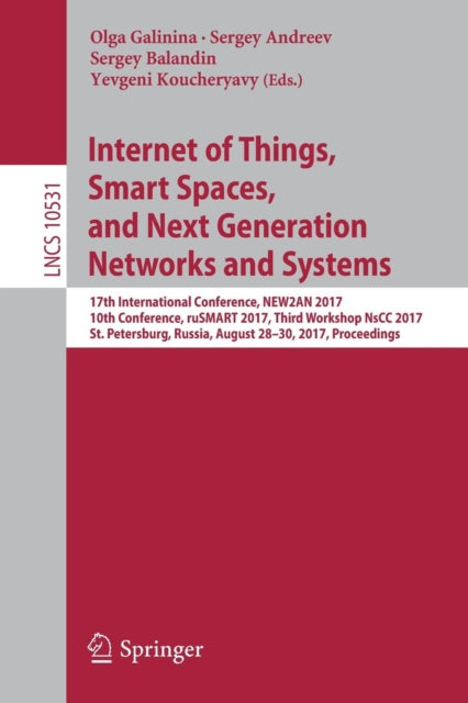 Book cover of: Internet of Things, Smart Spaces, and Next Generation Networks and Systems. By: Olga Galinina