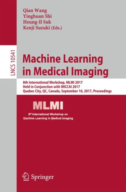 Book cover of: Machine Learning in Medical Imaging. By: Qian Wang