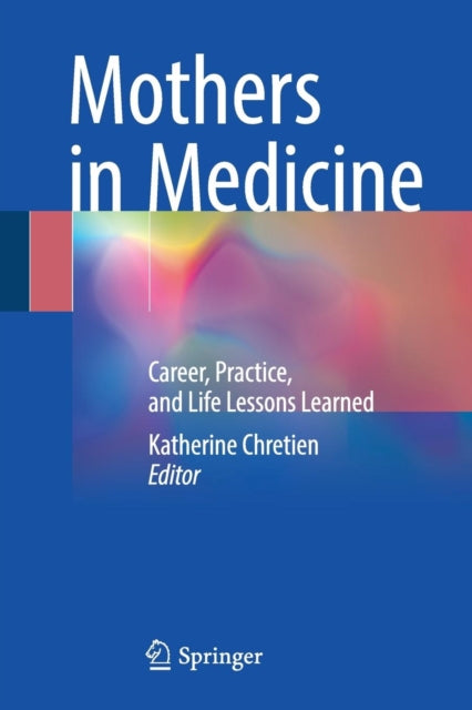 Book cover of: Mothers in Medicine