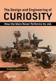 Book cover of: Design and Engineering of Curiosity. By: Emily Lakdawalla