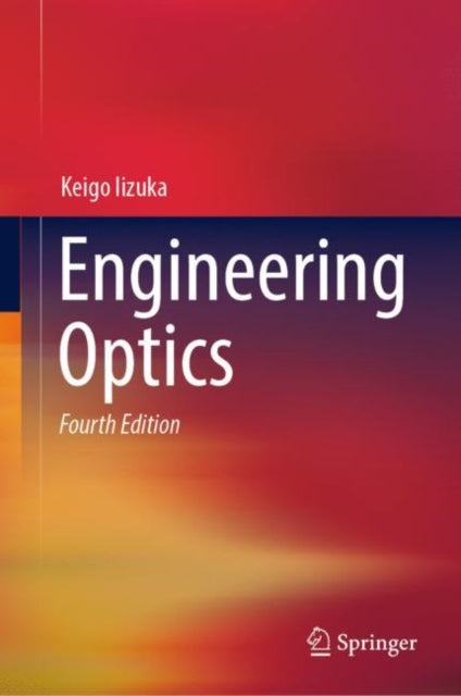 Book cover of: Engineering Optics. By: Keigo Iizuka