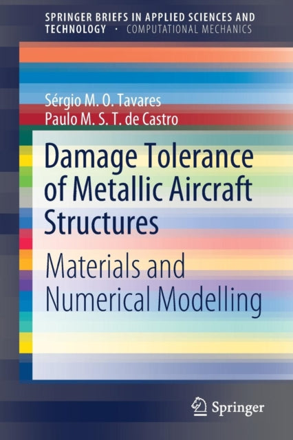 Book cover of: Damage Tolerance of Metallic Aircraft Structures. By: Sérgio M. O. Tavares