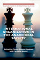 Book cover of: International Organization in the Anarchical Society. By: Tonny Brems Knudsen