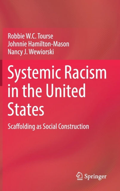 Book cover of: Systemic Racism in the United States. By: Robbie W.C. Tourse