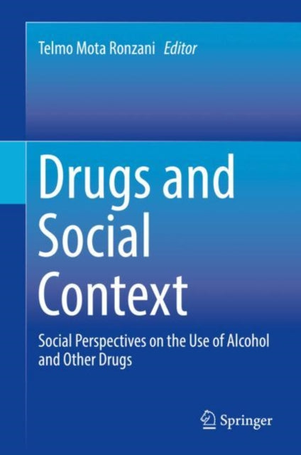 Book cover of: Drugs and Social Context. By: Telmo Mota Ronzani