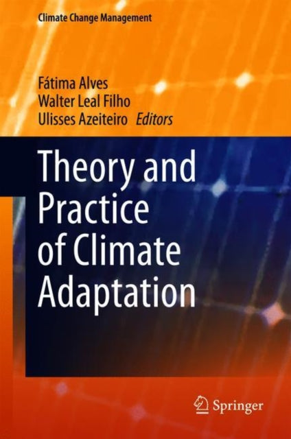 Book cover of: Theory and Practice of Climate Adaptation