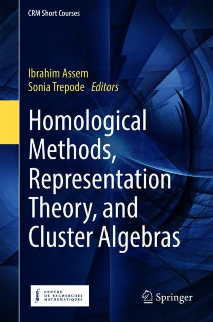 Book cover of: Homological Methods, Representation Theory, and Cluster Algebras