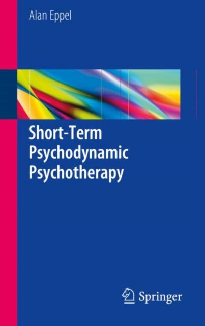 Book cover of: Short-Term Psychodynamic Psychotherapy. By: Alan Eppel