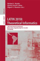 Book cover of: LATIN 2018: Theoretical Informatics. By: Michael A. Bender