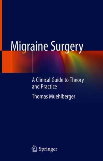 Book cover of: Migraine Surgery. By: Thomas Muehlberger