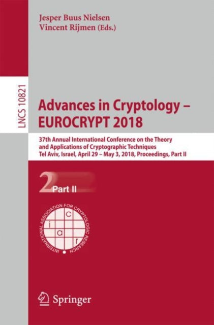 Book cover of: Advances in Cryptology – EUROCRYPT 2018. By: Jesper Buus Nielsen