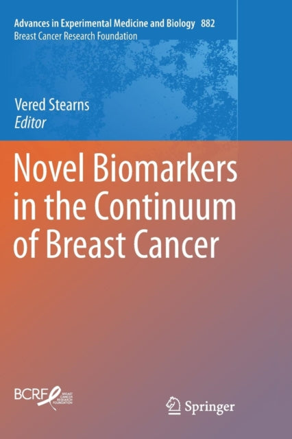 Book cover of: Novel Biomarkers in the Continuum of Breast Cancer. By: Vered Stearns