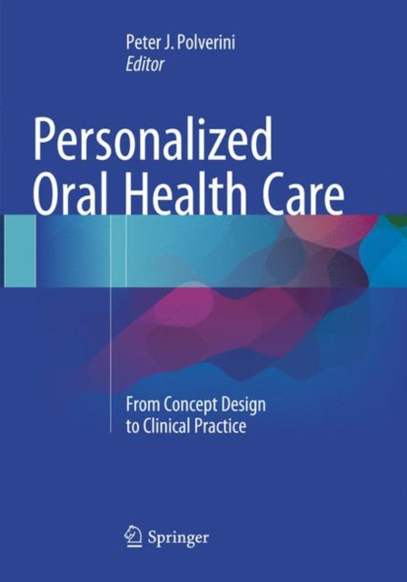 Book cover of: Personalized Oral Health Care. By: Peter J. Polverini