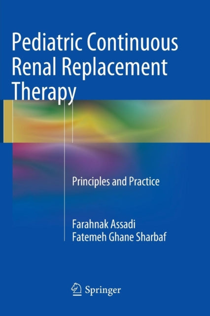 Book cover of: Pediatric Continuous Renal Replacement Therapy. By: Farahnak Assadi
