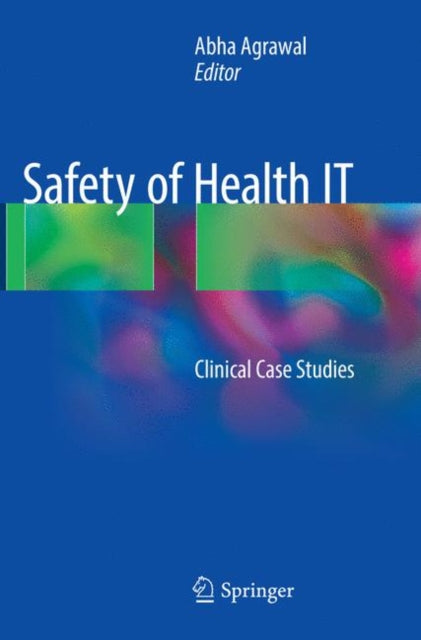 Book cover of: Safety of Health IT. By: Abha Agrawal