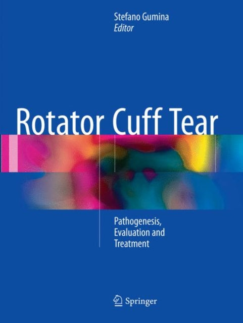 Book cover of: Rotator Cuff Tear. By: Stefano Gumina