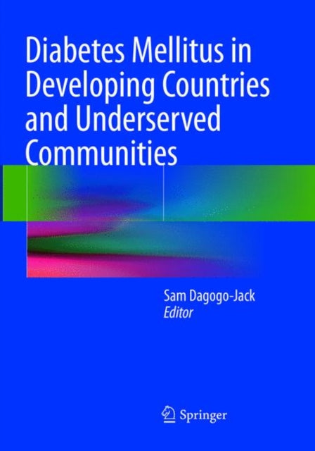 Book cover of: Diabetes Mellitus in Developing Countries and Underserved Communities. By: Sam Dagogo-Jack