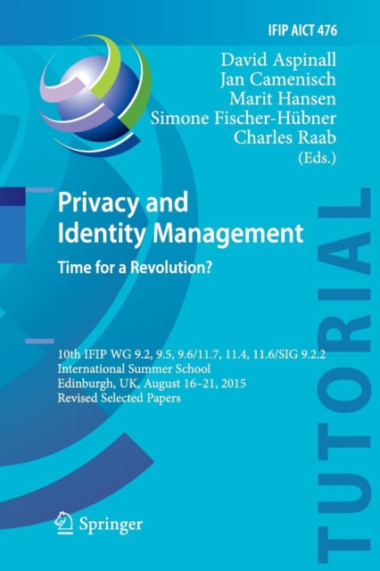 Book cover of: Privacy and Identity Management. Time for a Revolution?. By: David Aspinall